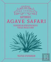 The Curious Bartenderâ€™S Agave Safari