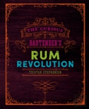 The Curious Bartender'S Rum Revolution