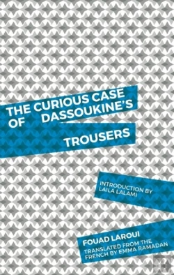 Bertrand.pt - The Curious Case Of Dassoukine'S Trousers
