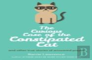 The Curious Case Of The Constipated Cat And Other True Stories Of Answered Prayer