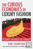 The Curious Economics Of Luxury Fashion