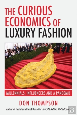 Bertrand.pt - The Curious Economics Of Luxury Fashion