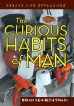 Bertrand.pt - The Curious Habits Of Man: Essays And Effluence