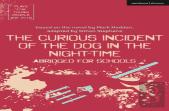The Curious Incident Of The Dog In The Night-Time: Abridged For Schools