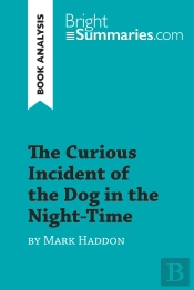 The Curious Incident Of The Dog In The Night-Time By Mark Haddon (Book Analysis) : Detailed Summary