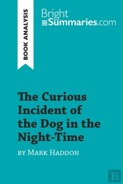 Bertrand.pt - The Curious Incident Of The Dog In The Night-Time By Mark Haddon (Book Analysis) : Detailed Summary