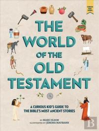 The Curious Kid'S Guide To The World Of The Old Testament