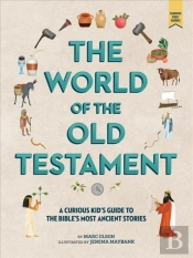 The Curious Kid'S Guide To The World Of The Old Testament