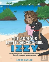 The Curious Little Dancing Girl Izzy: Th