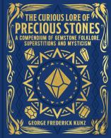 The Curious Lore Of Precious Stones