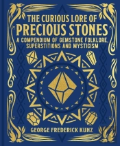 The Curious Lore Of Precious Stones
