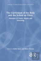 The Curriculum Of The Body And The School As Clinic
