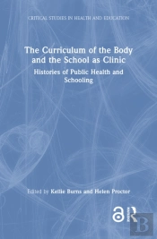 The Curriculum Of The Body And The School As Clinic
