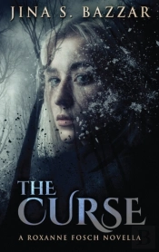 The Curse: A Roxanne Fosch Novella