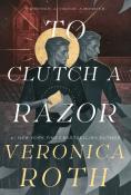 The Curse Bearer Series - To Clutch A Razor