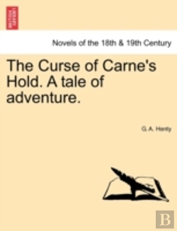 Bertrand.pt - The Curse Of Carne'S Hold. A Tale Of Adventure.