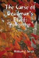 The Curse Of Deadman'S Bluff: Apocalypse
