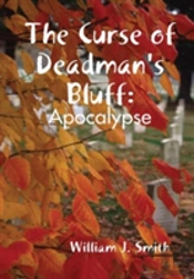 The Curse Of Deadman'S Bluff: Apocalypse