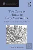 The Curse Of Ham In The Early Modern Era