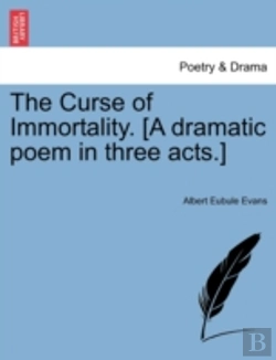Bertrand.pt - The Curse Of Immortality. (A Dramatic Po