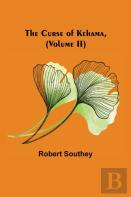The Curse Of Kehama, (Volume Ii)