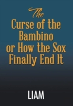 Bertrand.pt - The Curse Of The Bambino Or How The Sox Finally End It