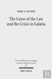The Curse Of The Law And The Crisis In Galatia