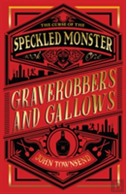 Bertrand.pt - The Curse Of The Speckled Monster: Book One: Graverobbers And Gallows