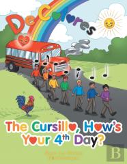 The Cursillo, How'S Your 4th Day?