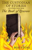 The Custodian Of Stories And Other Tales From The Book Of Reasons