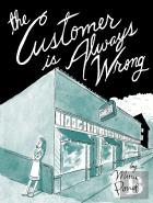 The Customer Is Always Wrong