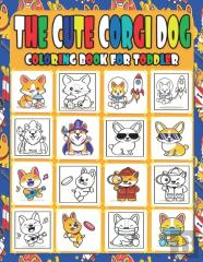 The Cute Corgi Dog Coloring Book For Toddler.