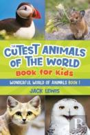 The Cutest Animals Of The World Book For Kids
