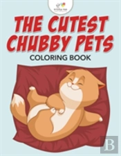The Cutest Chubby Pets Coloring Book