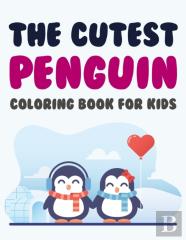 The Cutest Penguin Coloring Book For Kids