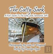 The Cutty Sark--A Kid'S Guide To The Cutty Sark, Greenwich, Uk