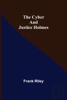 The Cyber And Justice Holmes