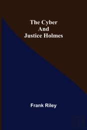 The Cyber And Justice Holmes