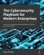 The Cybersecurity Playbook For Modern Enterprises