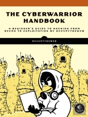 The Cyberwarrior Handbook