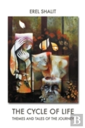 The Cycle Of Life: Themes And Tales Of The Journey