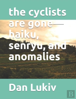 Bertrand.pt - The Cyclists Are Gone-Haiku, Senryu, And Anomalies