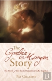 The Cynthia Morgan Story: The Novel Of T