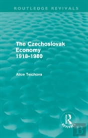 The Czechoslovak Economy 1918-1980 (Routledge Revivals)