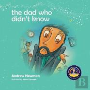 The Dad Who Didn'T Know