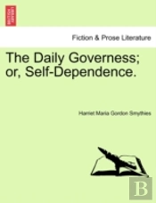 The Daily Governess; Or, Self-Dependence