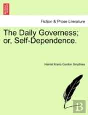 The Daily Governess; Or, Self-Dependence