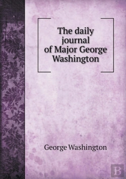 Bertrand.pt - The Daily Journal Of Major George Washington