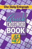 The Daily Telegraph Quick Crossword Book 45