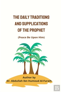 Bertrand.pt - The Daily Traditions And Supplications Of The Prophet(Pbuh)